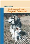 L'intesa con il cane: i segnali calmanti libro