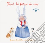 Turid, la fatina dei cani. Ediz. illustrata libro