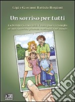 Un sorriso per tutti. La dottrina sociale della Chiesa guida la famiglia ad una rinnovata presenza missionaria nel mondo