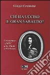 Chi ha ucciso il gran sabaudo? Un romanzo «giallo» a La Thuile del Seicento libro