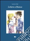 Lettera a Bianca libro