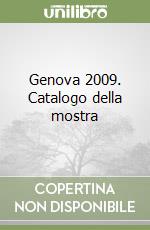 Genova 2009. Catalogo della mostra