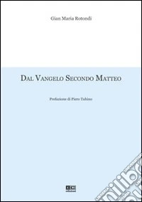 Dal Vangelo secondo Matteo