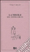 La Thuile del tempo che fu libro