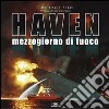 Haven. Mezzogiorno di fuoco libro