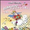 Rosalindo. Re dei fiori libro di Chiarella Enrico