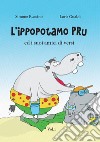 L'ippopotamo Pru e i suoi amici diversi. Vol. 1 libro di Ruscino Simone