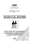 Quaderno del genitore. Per il 1° ciclo della scuola genitori. Comprendere per educare e prevenire. libro