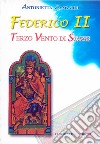 Federico II. Terzo Vento di Soave. Con CD-ROM libro