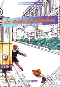 La strada dei settembrini. La memoria ritrovata