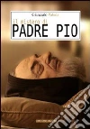 Il mistero di Padre Pio libro di Padula Giancarlo