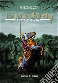 Le terre di Bretha. Cronache di lusk libro