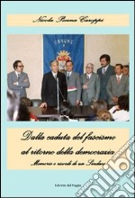 Dalla caduta del fascismo al ritorno della democrazia. «Memorie di un sindaco»