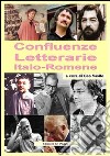 Confluenze letterarie. Ediz. italiana e romena libro