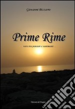 Prime rime... Versi tra pensieri e sentimenti... libro