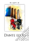 Dante ed io libro di Biscotti Giuseppe