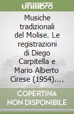 Musiche tradizionali del Molise. Le registrazioni di Diego Carpitella e Mario Alberto Cirese (1954). Con CD Audio libro