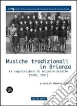 Musiche tradizionali in Brianza. Le registrazioni di Antonino Uccello (1959-1961). Con CD Audio