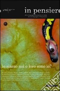 In pensiero. Arti e linguaggi del presente in rivista. Con DVD libro