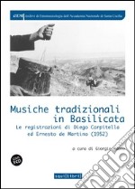 Musiche tradizionali in Basilicata. Le registrazioni di Diego Carpitella ed Ernesto de Martino (1952). Con 3 CD Audio libro