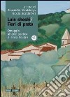 Lule Sheshi-fiori di prato. Omaggio all'arte poetica di Enza Scutari. Con CD Audio libro