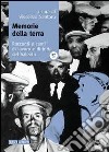 Memorie della terra. Racconti e canti di lavoro e di lotta del Salento. Con CD Audio libro di Santoro V. (cur.)