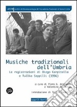 Musiche tradizionali dell'Umbria. Le registrazioni di Diego Carpitella e Tullio. Con CD Audio libro