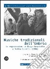 Musiche tradizionali dell'Umbria. Le registrazioni di Diego Carpitella e Tullio. Con CD Audio libro