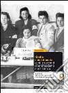 Ribelle e mai domata. Canti e racconti di antifascismo e resistenza. Con CD Audio libro