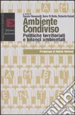 Ambiente condiviso. Politiche territoriali e bilanci ambientali libro