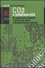 CO2 e biodiversità. Un approcio integrato a favore del clima e del patrimonio naturale libro