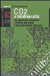 CO2 e biodiversità. Un approcio integrato a favore del clima e del patrimonio naturale libro