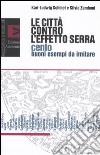 Le città contro l'effetto serra. Cento buoni esempi da imitare libro