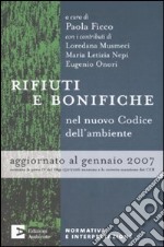 Rifiuti e bonifiche nel nuovo Codice dell'ambiente libro