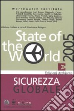 State of the World 2005. Sicurezza globale libro