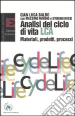 Analisi del ciclo di vita LCA. Materiali, prodotti, processi