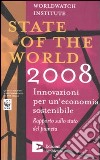 State of the world 2008. L'innovazione per un'economia sostenibile. Rapporto sullo stato del pianeta libro