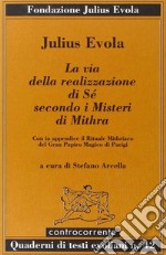 La via della realizzazione di sé secondo i misteri di Mithra libro