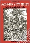 Massoneria e sette segrete. La faccia occulta della storia libro di Epiphanius (cur.)