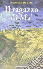 Il ragazzo di Mà libro