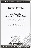 La scuola di mistica fascista. Scritti di mistica, ascesi e libertà (1940-1941) libro