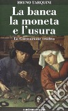 La banca, la moneta e l'usura. La Costituzione tradita libro di Tarquini Bruno