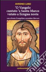 Vangelo cuntato 'a santu Marco vutato a llenga nostra ('O) libro