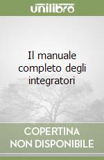 Il manuale completo degli integratori libro