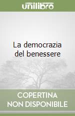 La democrazia del benessere libro