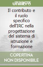 Il contributo e il ruolo specifico dell'IRC nella progettazione del sistema di istruzione e formazione libro