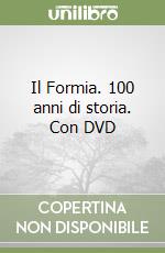 Il Formia. 100 anni di storia. Con DVD libro