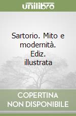 Sartorio. Mito e modernità. Ediz. illustrata libro