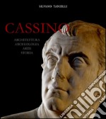 Cassino. Architettura archeologia arte storia. Ediz. illustrata