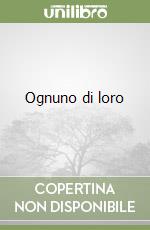 Ognuno di loro libro